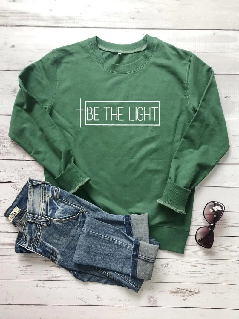 Be The Light Sweatshirt Women Religion Christian Bible Baptism Sweatshirts Slogan Quote Party Hipster Pullovers Tops 1