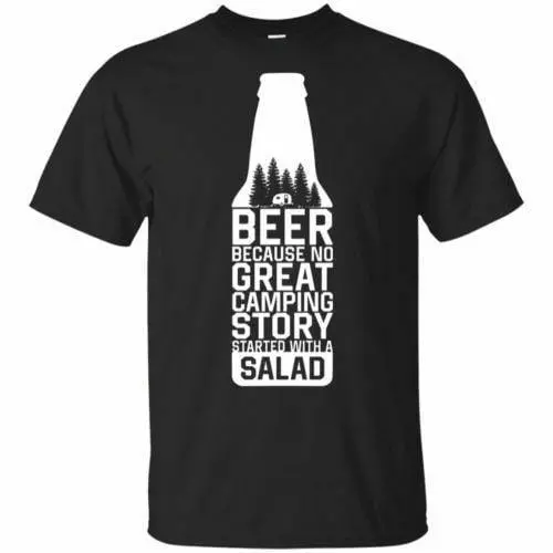 Beer Because No Great Camping Story Started With A Salad Men T-Shirt 1