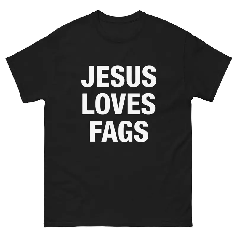 Jesus Loves F*Gs Tee 1