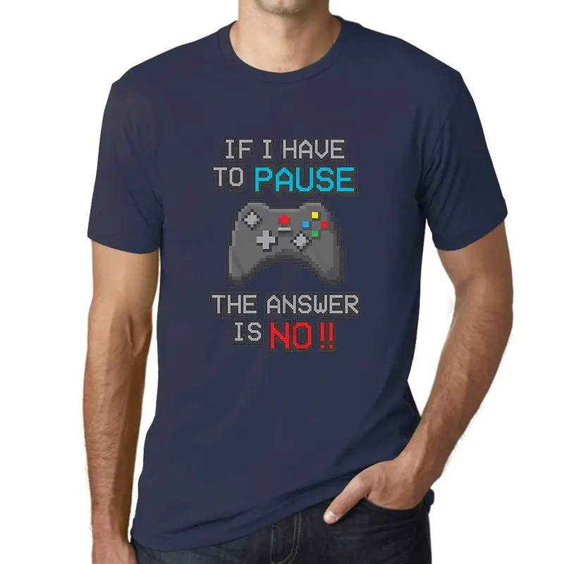 Men’s Gamer-Themed T-Shirt: ‘If I Have to Pause My Game, the Answer Is No’ – Military Green
