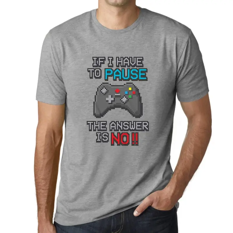 Men’s Gamer-Themed T-Shirt: ‘If I Have to Pause My Game, the Answer Is No’ – Military Green