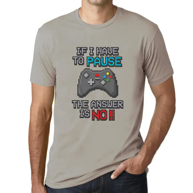 Men’s Gamer-Themed T-Shirt: ‘If I Have to Pause My Game, the Answer Is No’ – Military Green