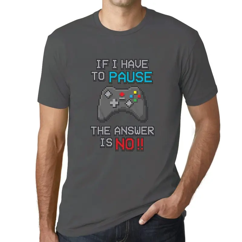 Men’s Gamer-Themed T-Shirt: ‘If I Have to Pause My Game, the Answer Is No’ – Military Green