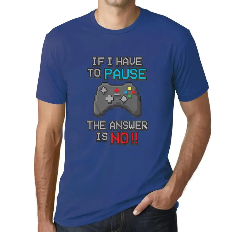 Men’s Gamer-Themed T-Shirt: ‘If I Have to Pause My Game, the Answer Is No’ – Military Green