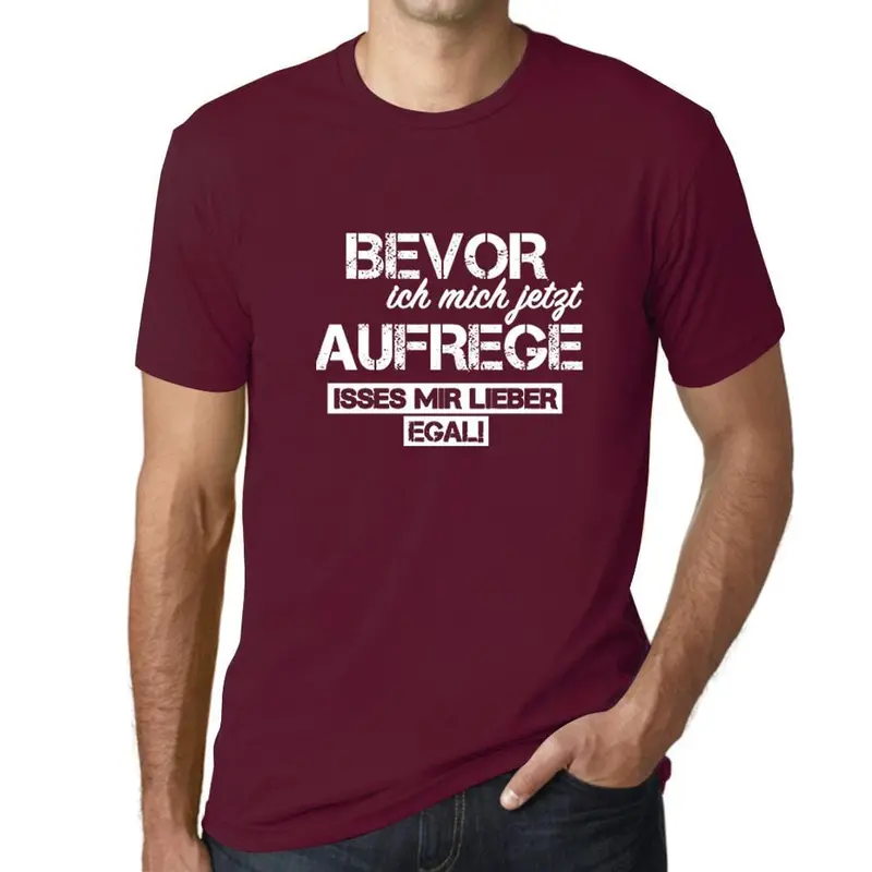 Men’S Graphic T-Shirt Bevor Ich Mich Jetzt Aufrege Isses Mir Lieber Egal Aqua Gift Idea 8