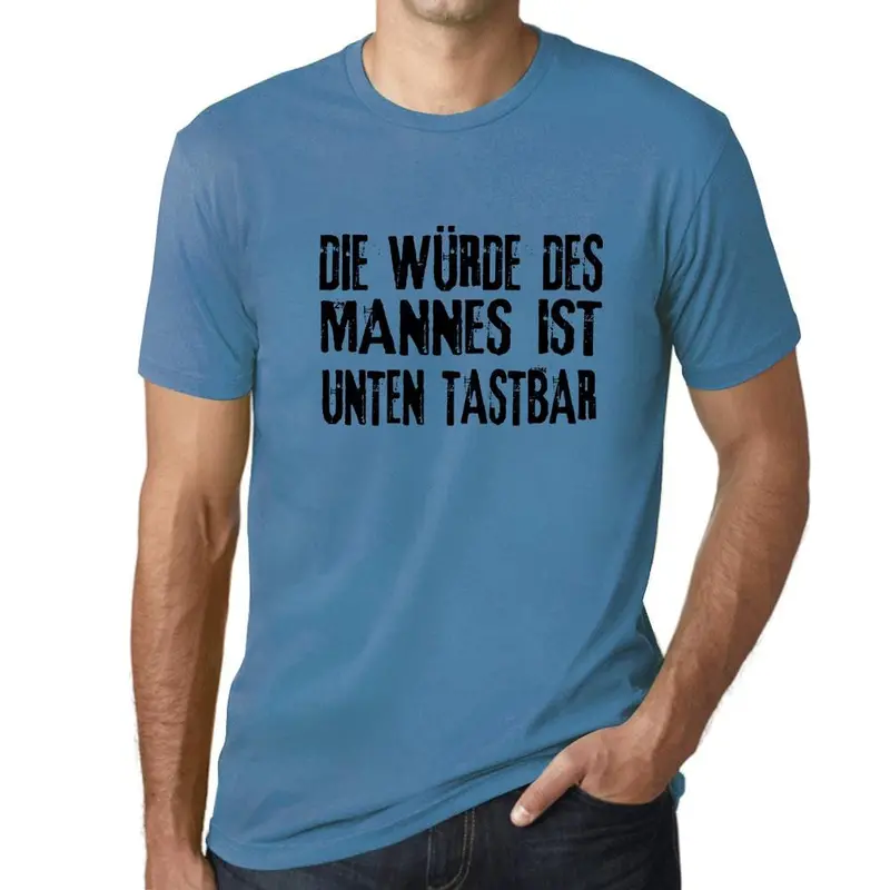 Men’S Graphic T-Shirt Die Würde Des Mannes Ist Unten Tastbar Lustig Aqua Gift Idea 1