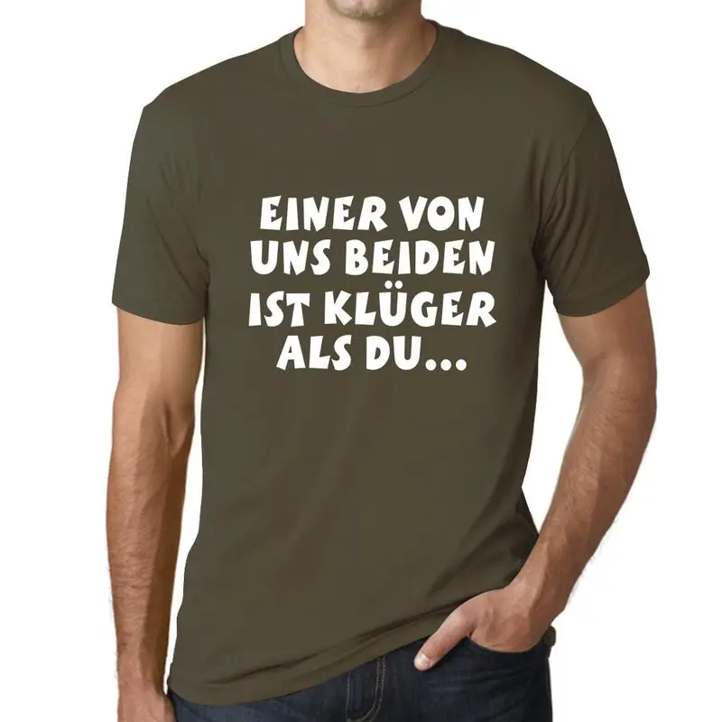 Men’S Graphic T-Shirt Einer Von Uns Beiden Ist Klüger Als Du Military Green Gift Idea 12