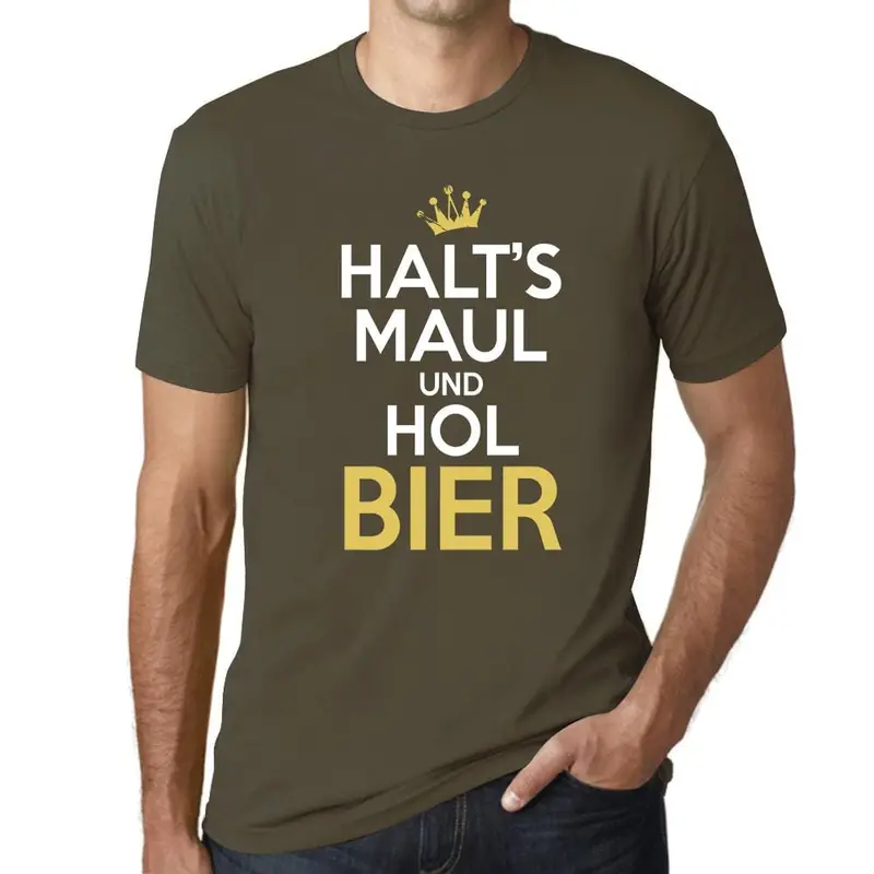 Men’S Graphic T-Shirt Halt's Maul Und Hol Bier Military Green Gift Idea 1