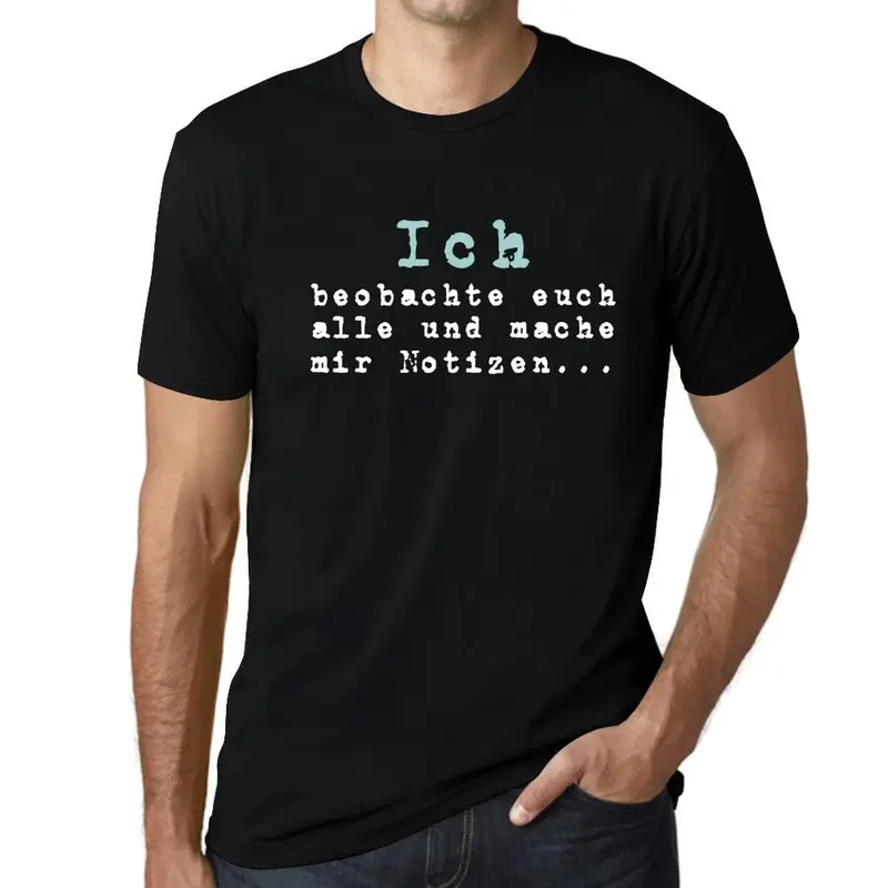 Men’S Graphic T-Shirt Ich Beobachte Euch Alle Und Mache Mir Notizen Gift Idea 1