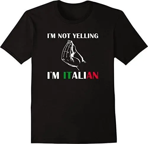 Men's Graphic T-Shirt I'm Not Yelling I'm Italian Black 1