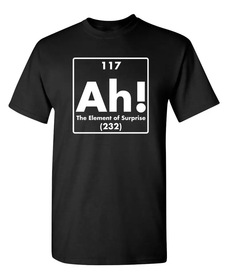 Men's T-Shirt Ah! The Element Of Surprise Graphic Novelty Sarcastic Funny Tshirt Xl Black 1