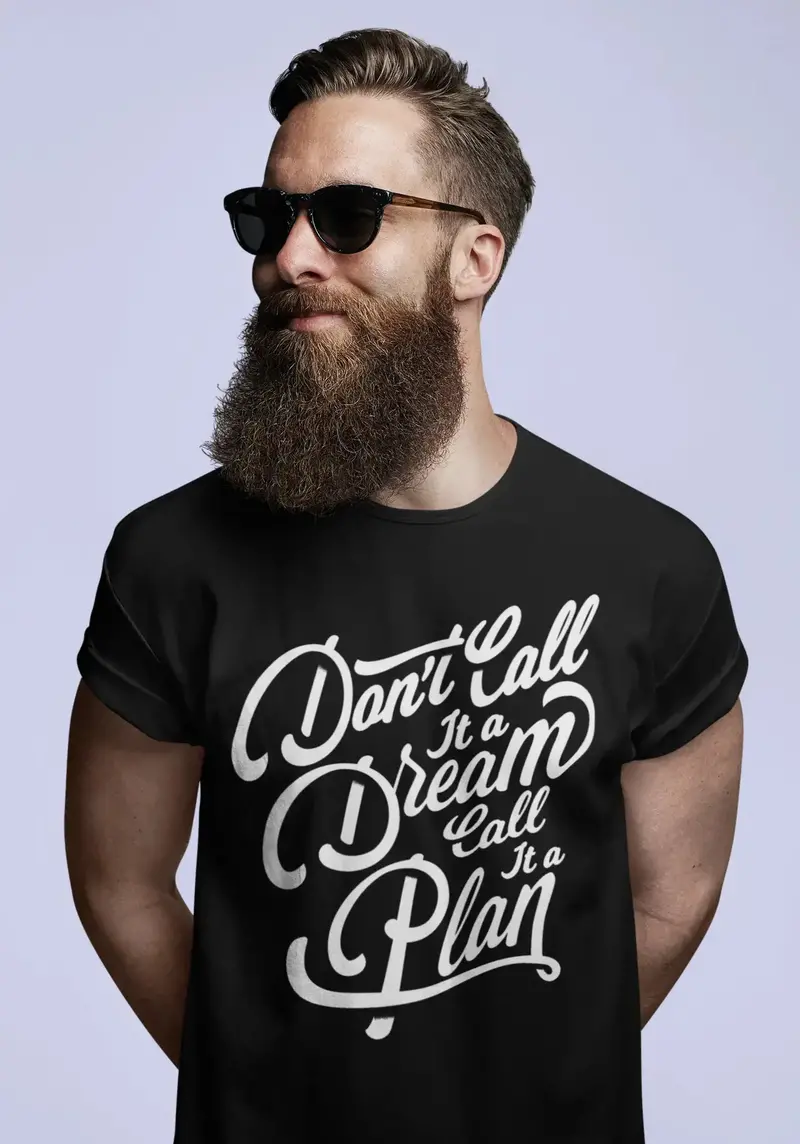 Men's T-Shirt Don't Call It Dream Vintage Cotton Motivational Birthday Gift 1