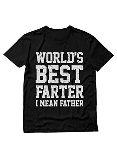 Men's T-Shirt Funny Shirt For Dads, World's Best Farter, I Mean Father T-Shirt Black 1