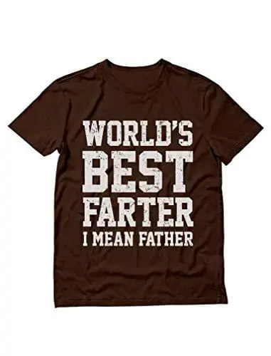Men's T-Shirt Funny Shirt For Dads, World's Best Farter, I Mean Father T-Shirt Brown 1