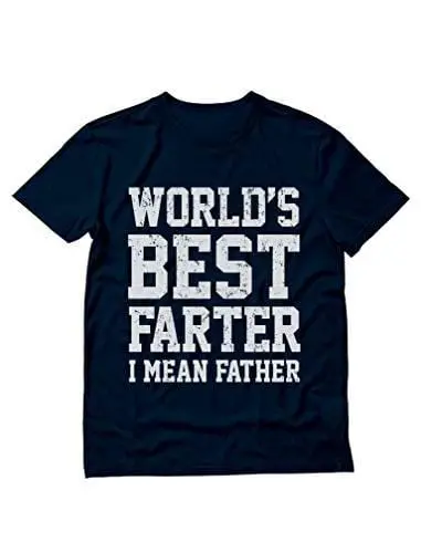 Men's T-Shirt Funny Shirt For Dads, World's Best Farter, I Mean Father T-Shirt Navy 1