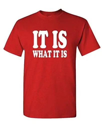 Men's T-Shirt Funny T-Shirt It Is What It Is T-Shirt Red 1