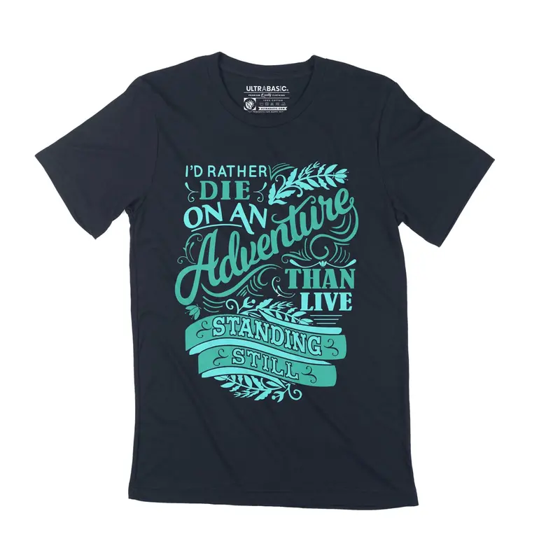 Men's T-Shirt I Rather Die On Adventure Shirt Adventure Nature Shirt Short Sleeve Tee Shirt 1