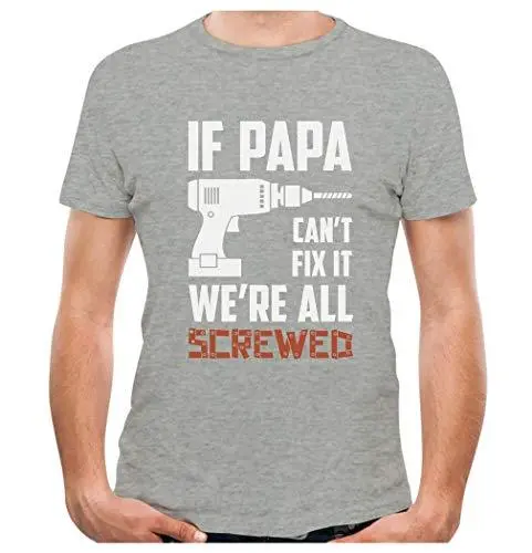 Men's T-Shirt If Papa Can't Fix It Gift For Grandpa Dad T-Shirt Grey 1