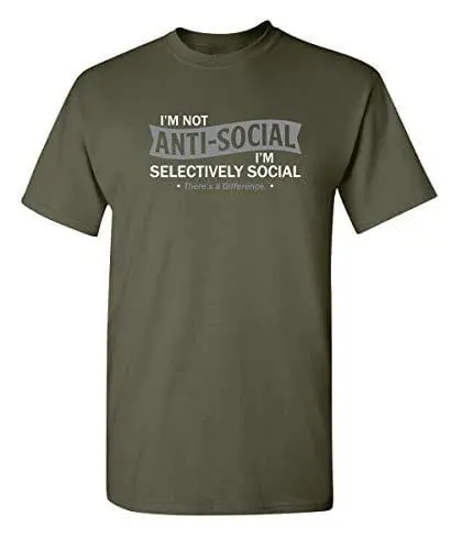 Men's T-Shirt I'm Not Anti-Social Graphic Novelty Funny Tshirt Army 1