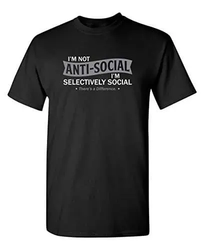 Men's T-Shirt I'm Not Anti-Social Graphic Novelty Funny Tshirt Black 1