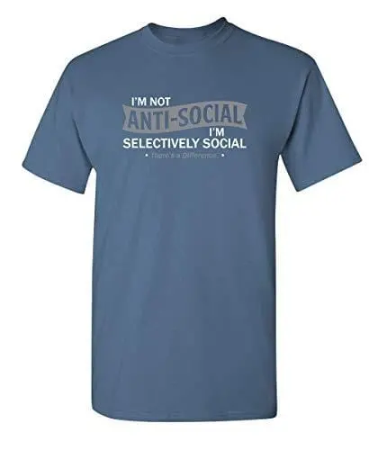 Men's T-Shirt I'm Not Anti-Social Graphic Novelty Funny Tshirt Denim 1