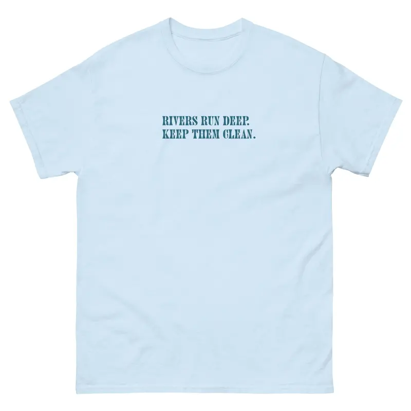 Rivers Run Deep Inspirational Tee