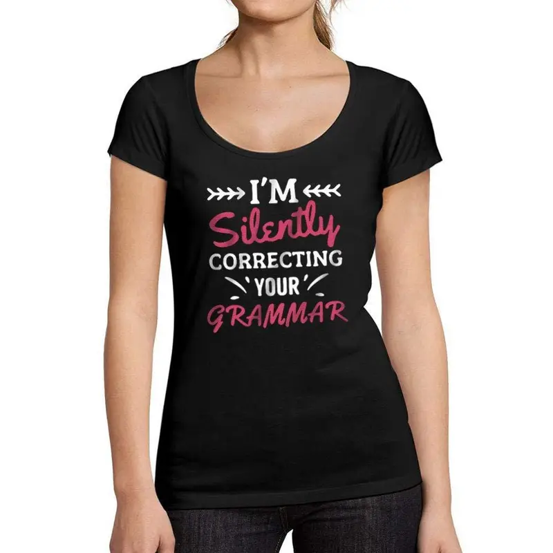 Tee-Shirt Femme Col Rond Décolleté I'm Silently Correcting Your Grammar Noir Profond 1