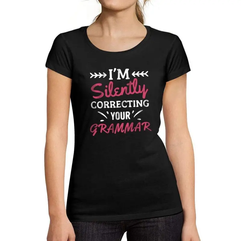 Tee-Shirt Femme Manches Courtes I'm Silently Correcting Your Grammar Noir Profond 1