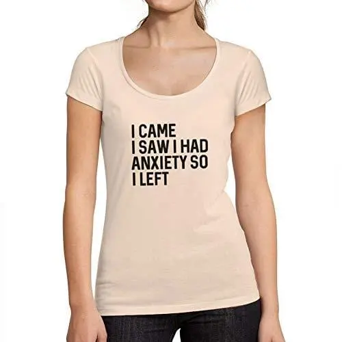 Ultrabasic - Femme Graphique I Came I Saw I Had Anxiety So I Left T-Shirt Cadeau Idées Tee Cremoso Rosa 1