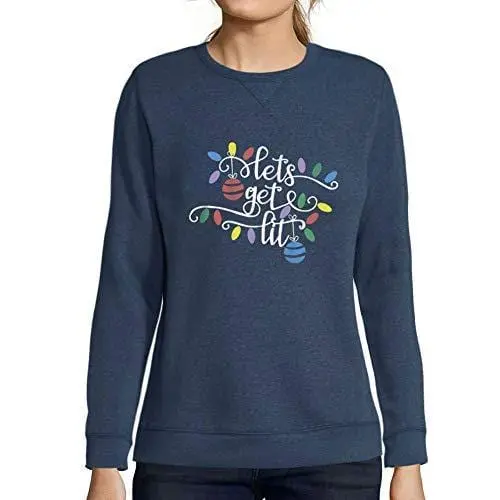 Ultrabasic - Femme Graphique Lets Get Lit Sweatshirt Action De Grâces Xmas Cadeau Idées Tee Denim 1