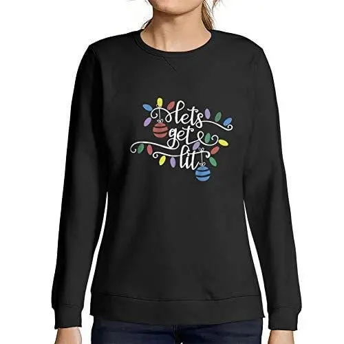 Ultrabasic - Femme Graphique Lets Get Lit Sweatshirt Action De Grâces Xmas Cadeau Idées Tee Noir Profond 1