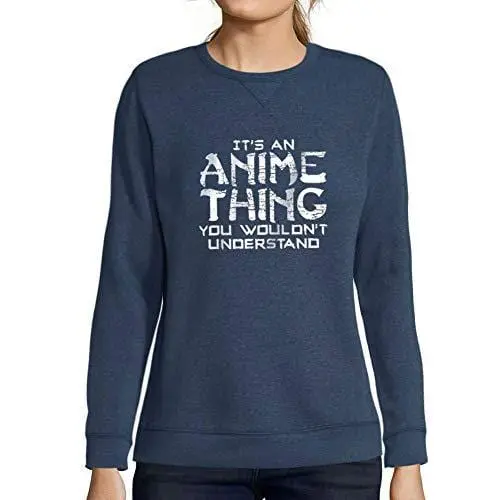 Ultrabasic - Femme Imprimé Graphique Sweat-Shirt It's An Anime Thing Idées Cadeaux Denim 1