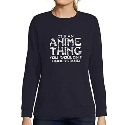 Ultrabasic - Femme Imprimé Graphique Sweat-Shirt It's An Anime Thing Idées Cadeaux French Marine 1