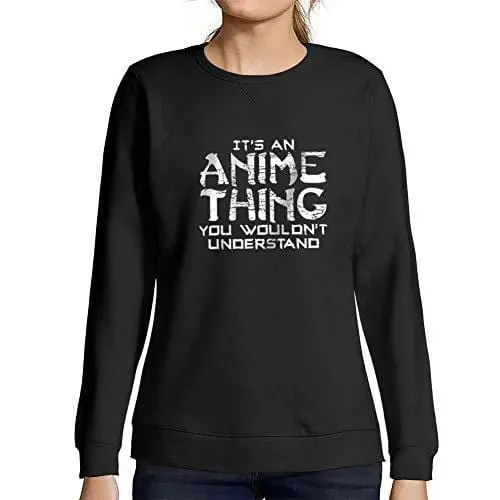 Ultrabasic - Femme Imprimé Graphique Sweat-Shirt It's An Anime Thing Idées Cadeaux Noir Profond 1