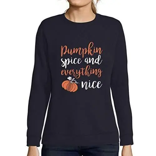 Ultrabasic - Femme Imprimé Graphique Sweat-Shirt Pumpkin Spice And Everything Nice Halloween Drôle 1
