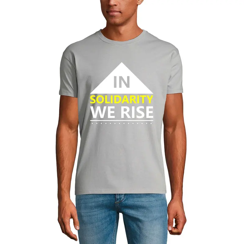 Ultrabasic Graphic Men's T-Shirt In Solidarity We Rise - Funny Quote 1