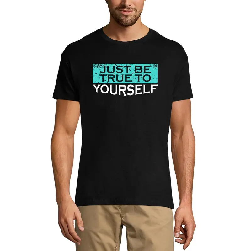 Ultrabasic Graphic Men's T-Shirt Just Be True To Yourself - Motivational Gift 1