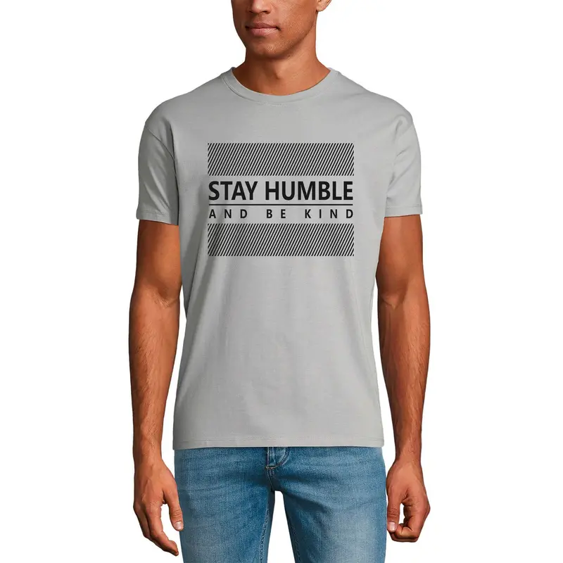 Ultrabasic Graphic Men's T-Shirt Stay Humble And Be Kind - Motivational Quote 1