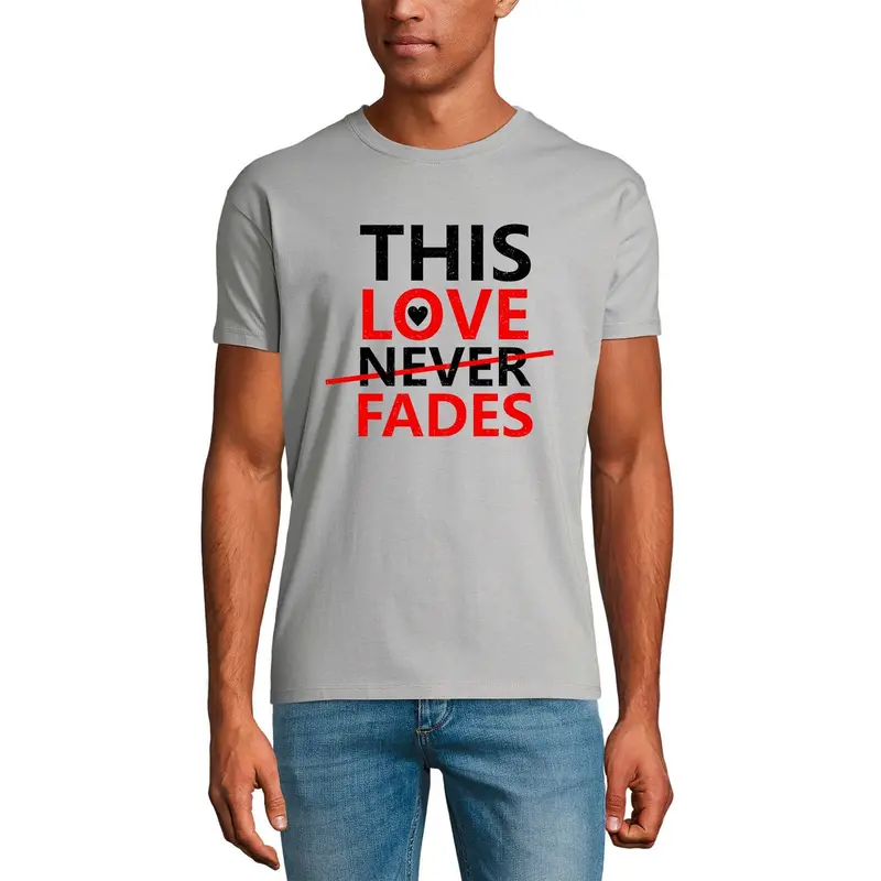 Ultrabasic Graphic Men's T-Shirt This Love Never Fades - Romantic Quote 1