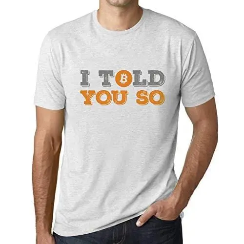 Ultrabasic - Graphique Homme I Told You So Bitcoin T-Shirt Hodl Btc Crypto Les Commerçants Cadeau Imprimé Tée-Shirt Blanc Chiné 1