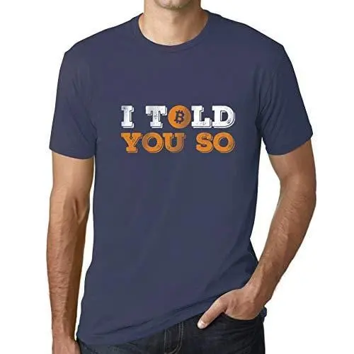 Ultrabasic - Graphique Homme I Told You So Bitcoin T-Shirt Hodl Btc Crypto Les Commerçants Cadeau Imprimé Tée-Shirt Denim 1