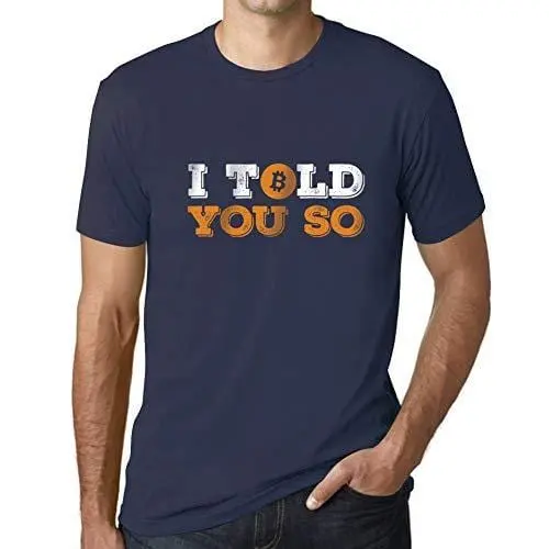 Ultrabasic - Graphique Homme I Told You So Bitcoin T-Shirt Hodl Btc Crypto Les Commerçants Cadeau Imprimé Tée-Shirt French Marine 1