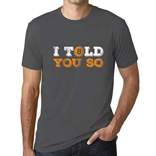 Ultrabasic - Graphique Homme I Told You So Bitcoin T-Shirt Hodl Btc Crypto Les Commerçants Cadeau Imprimé Tée-Shirt Gris Souris 1