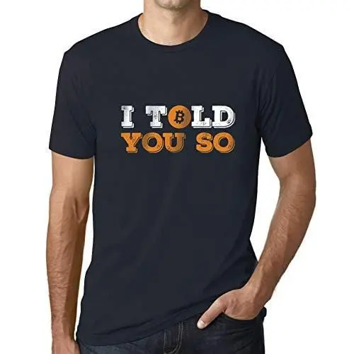 Ultrabasic - Graphique Homme I Told You So Bitcoin T-Shirt Hodl Btc Crypto Les Commerçants Cadeau Imprimé Tée-Shirt Marine 1