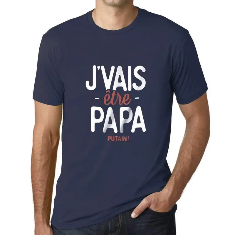 Ultrabasic - Graphique Homme J'vais Être Papa Putain T-Shirt Marine Lettre French Marine 1
