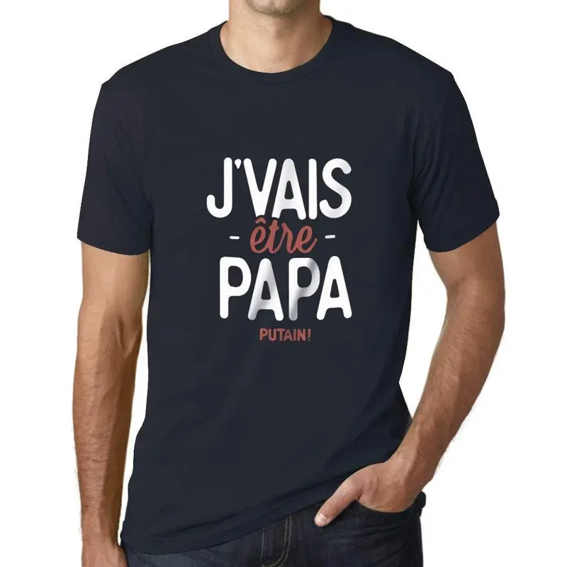 Ultrabasic - Graphique Homme J'vais Être Papa Putain T-Shirt Marine Lettre Marine 1