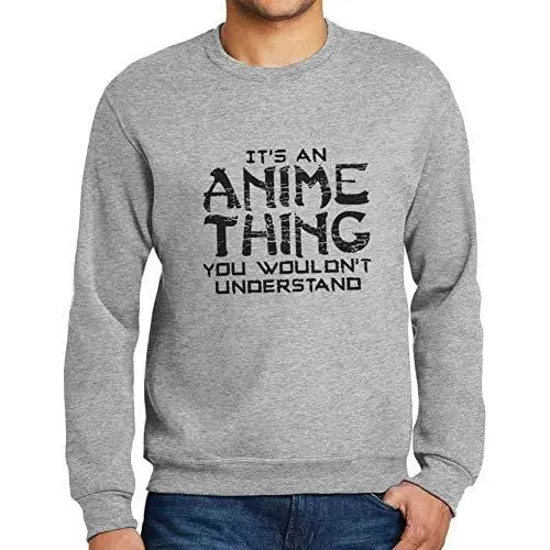 Ultrabasic - Homme Imprimé Graphique Sweat-Shirt It's An Anime Thing Idées Cadeaux Gris Chiné 1