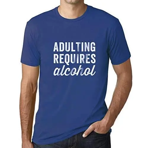 Ultrabasic - Homme T-Shirt Graphique Adulting Requires Alcohol 1