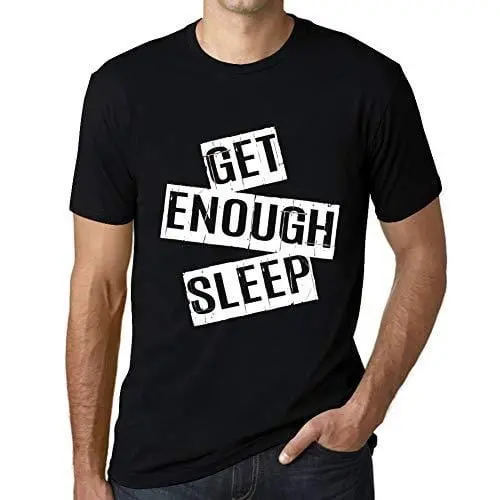 Ultrabasic - Homme T-Shirt Graphique Get Enough Sleep T-Shirt Cadeau Lettre D'impression Noir Profond 1