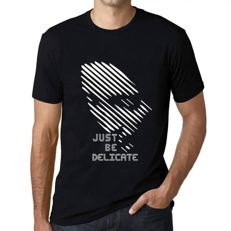 Ultrabasic - Homme T-Shirt Graphique Just Be Delicate Noir Profond 1